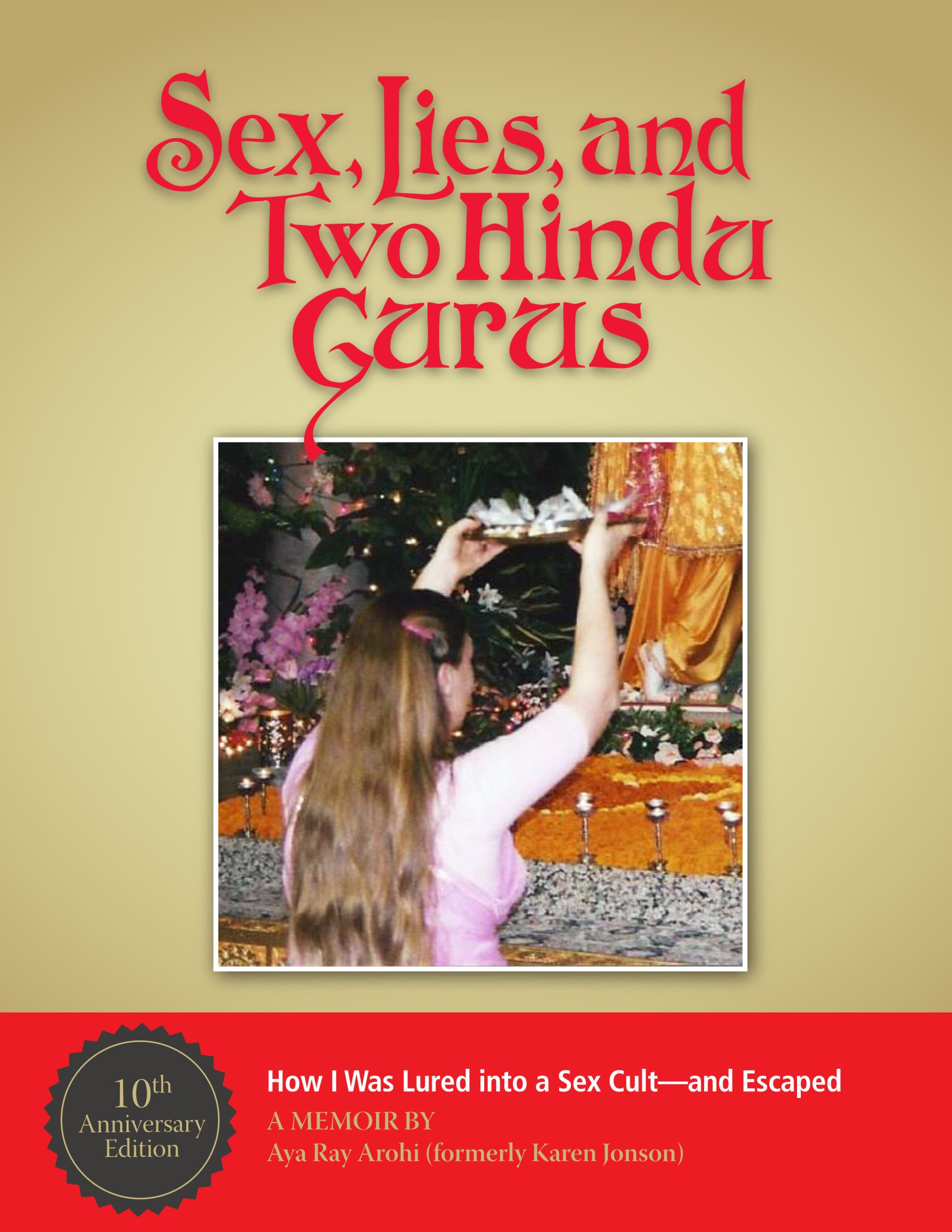 Sex, Lies, and Two Hindu Gurus Book - 10th Anniversary Edition